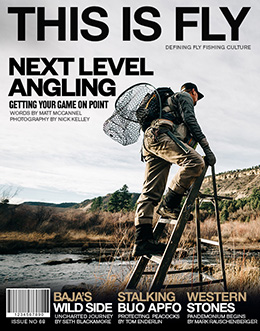Issue 68 begins with a feature by Matt McCannel and his creative and painstaking method of targeting trophy trout.