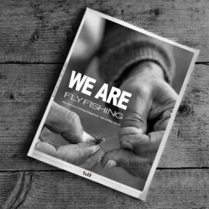 Welcome to the April/May edition of We Are Fly Fishing Magazine