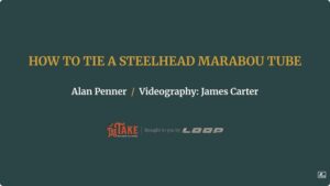 Alan Penner gives a fly tying tutorial on the Marabou Tube Fly.