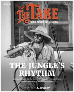 From bow and arrow casting for peacock bass deep in the Amazon, to West Coast steelhead culture, stillwater midge fishing, and the existential threat facing Atlantic salmon - there's something for all anglers in the latest edition of our brand new digital magazine, The Take.